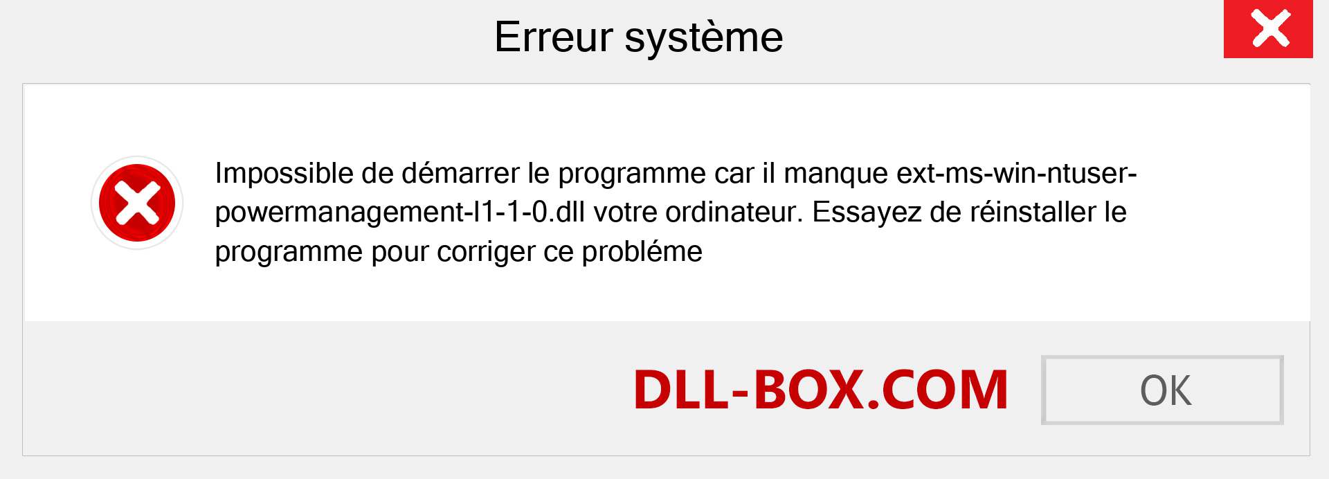 Le fichier ext-ms-win-ntuser-powermanagement-l1-1-0.dll est manquant ?. Télécharger pour Windows 7, 8, 10 - Correction de l'erreur manquante ext-ms-win-ntuser-powermanagement-l1-1-0 dll sur Windows, photos, images